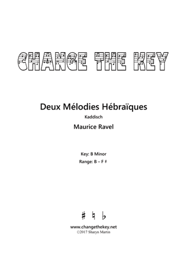 Deux Melodies Hebraiques - Kaddisch - B Minor (arr. Change the Key)