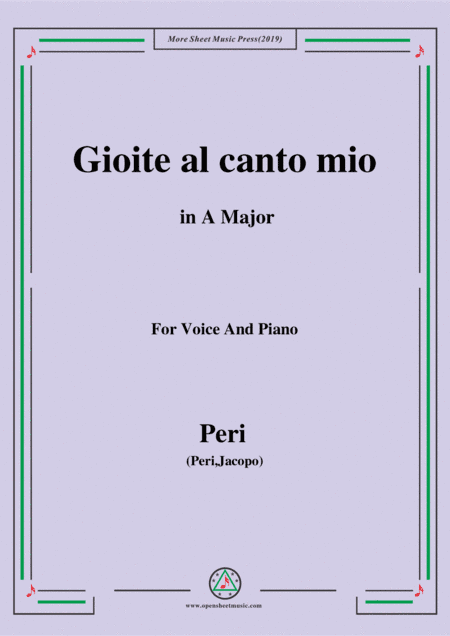 Peri-Gioite al canto mio in A Major,ver.1,from 'Euridice',for Voice and Piano (arr. MSM)