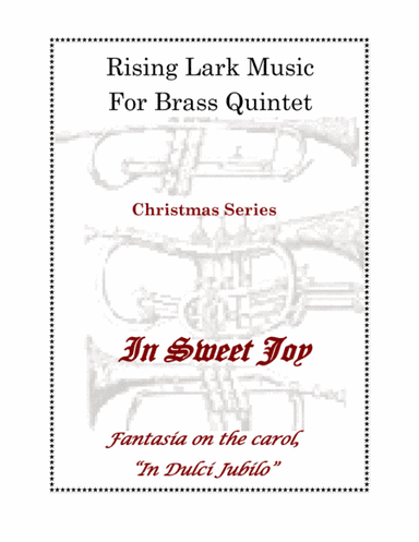 Fantasia:  In Sweet Joy  (In dulci jubilo) -Brass quintet