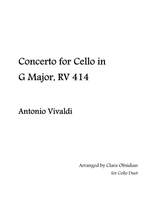 A. Vivaldi: Cello Concerto in G Major, RV. 414 [Arranged for Cello Duet] (arr. Clara Obsidian)