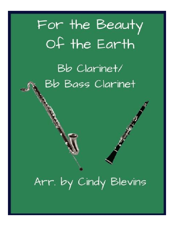 For the Beauty Of the Earth, Bb Clarinet and Bb Bass Clarinet Duet (arr. Cindy Blevins)