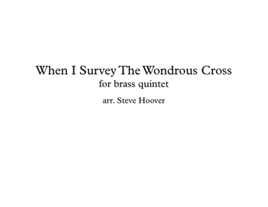 WHEN I SURVEY THE WONDROUS CROSS - EASTER BRASS QUINTET (arr. Steve Hoover)