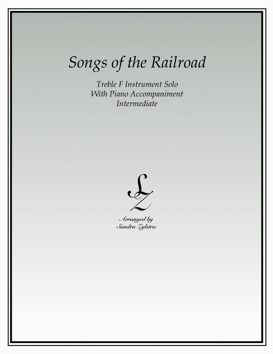 Songs of the Railroad (treble F instrument solo) (arr. Sandra Zylstra)