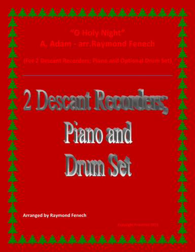 O Holy Night - 2 Descant Recorders, Piano and Optional Drum Set - Intermediate Level (arr. Raymond Fenech)