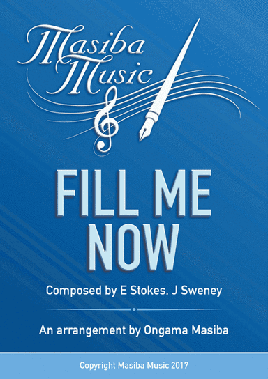 Fill Me Now (arr. Ongama Masiba)