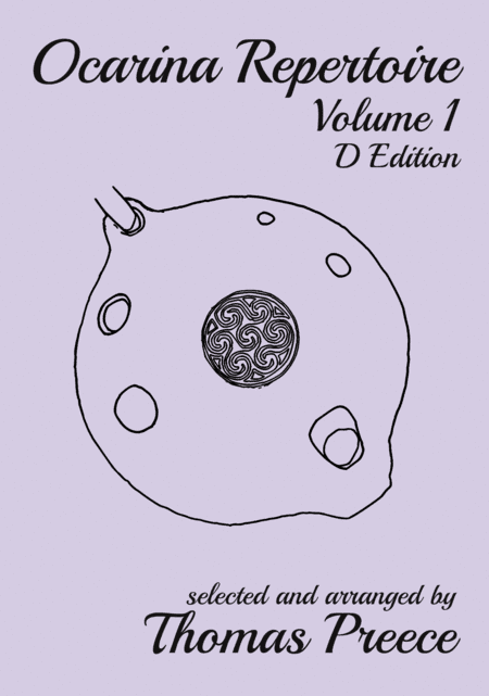Ocarina Repertoire Volume 1 by Thomas Preece (D Edition) (arr. T E Preece)