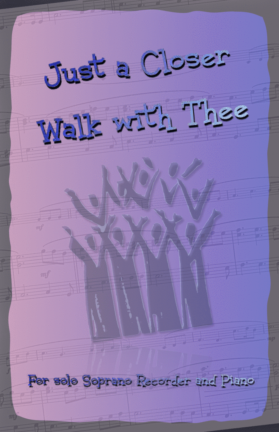 Just A Closer Walk With Thee, Gospel Hymn for Soprano Recorder and Piano (arr. David McKeown)