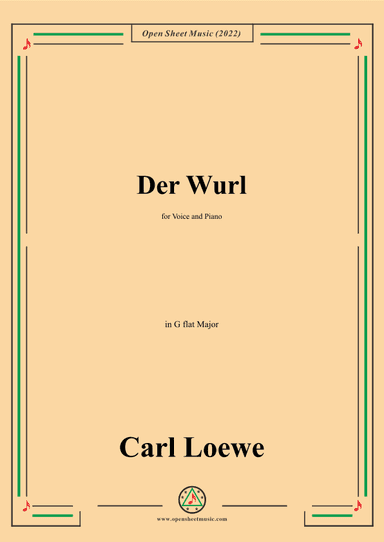 Loewe-Der Wurl,in G flat Major,for Voice and Piano (arr. OSM Press)