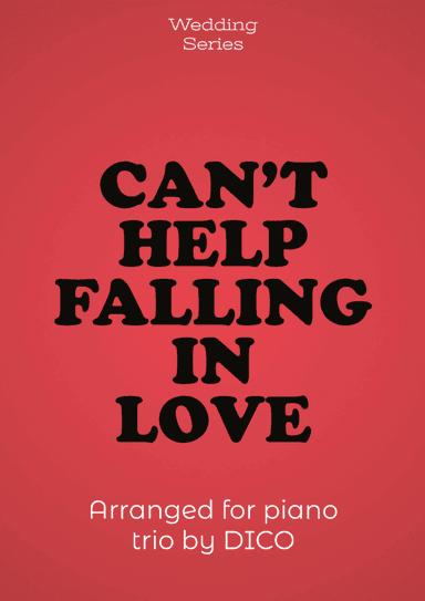 Can't Help Falling In Love (arr. Dico)
