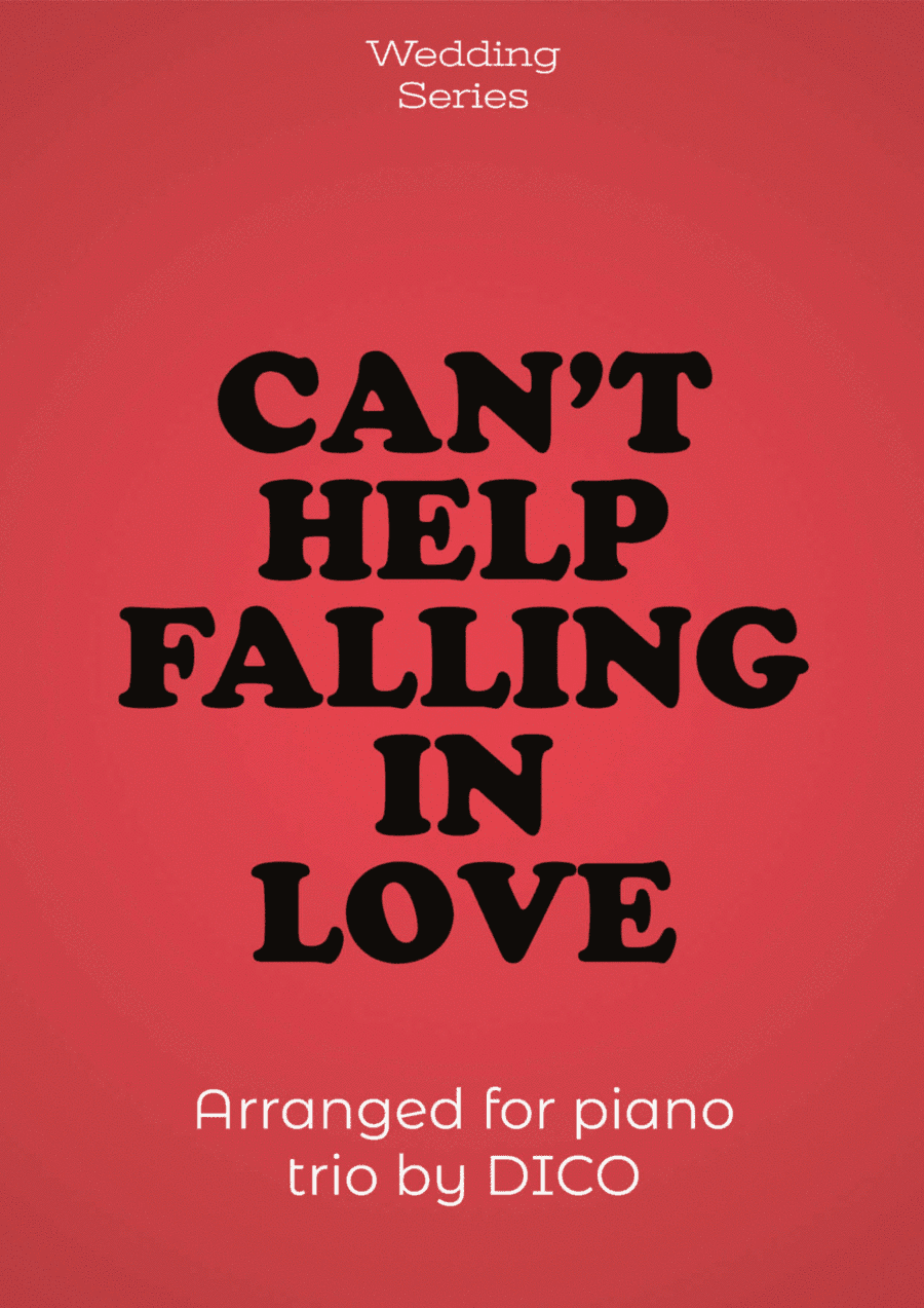 Can't Help Falling In Love (arr. Dico)