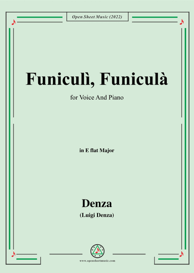 Denza-Funiculì,Funicula,in E flat Major,for Voice and Piano (arr. OSM Press)