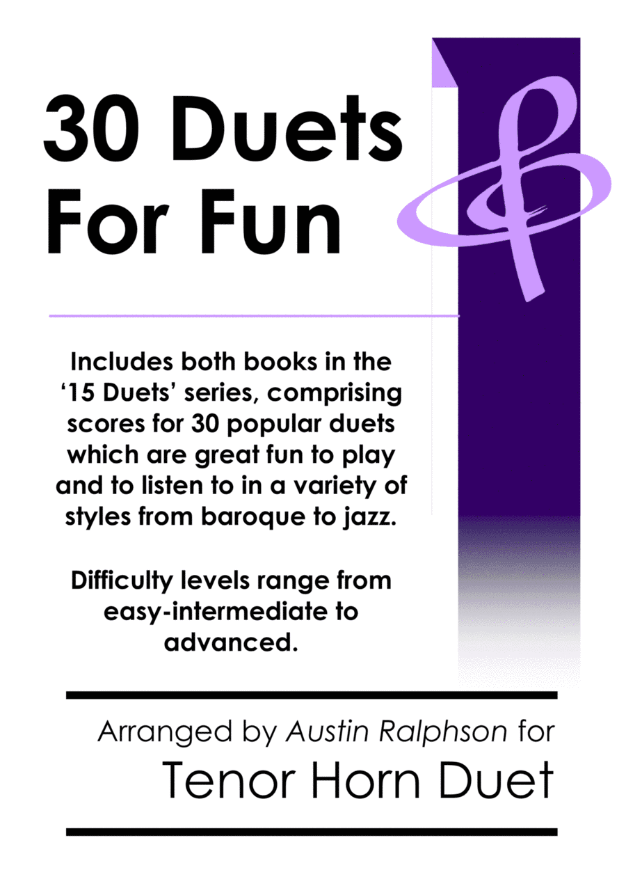 COMPLETE Book of 30 Tenor Horn Duets for Fun (popular classics volumes 1 and 2) - various levels (arr. Austin Ralphson)