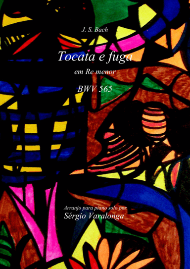 J.S. Bach - Toccata and fugue, BWV 565, arranged by Sérgio Varalonga (arr. Sérgio Varalonga)
