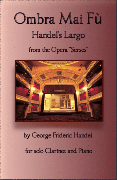 Handel's Largo from Xerxes, Ombra Mai Fù, for solo Clarinet and Piano (arr. David McKeown)