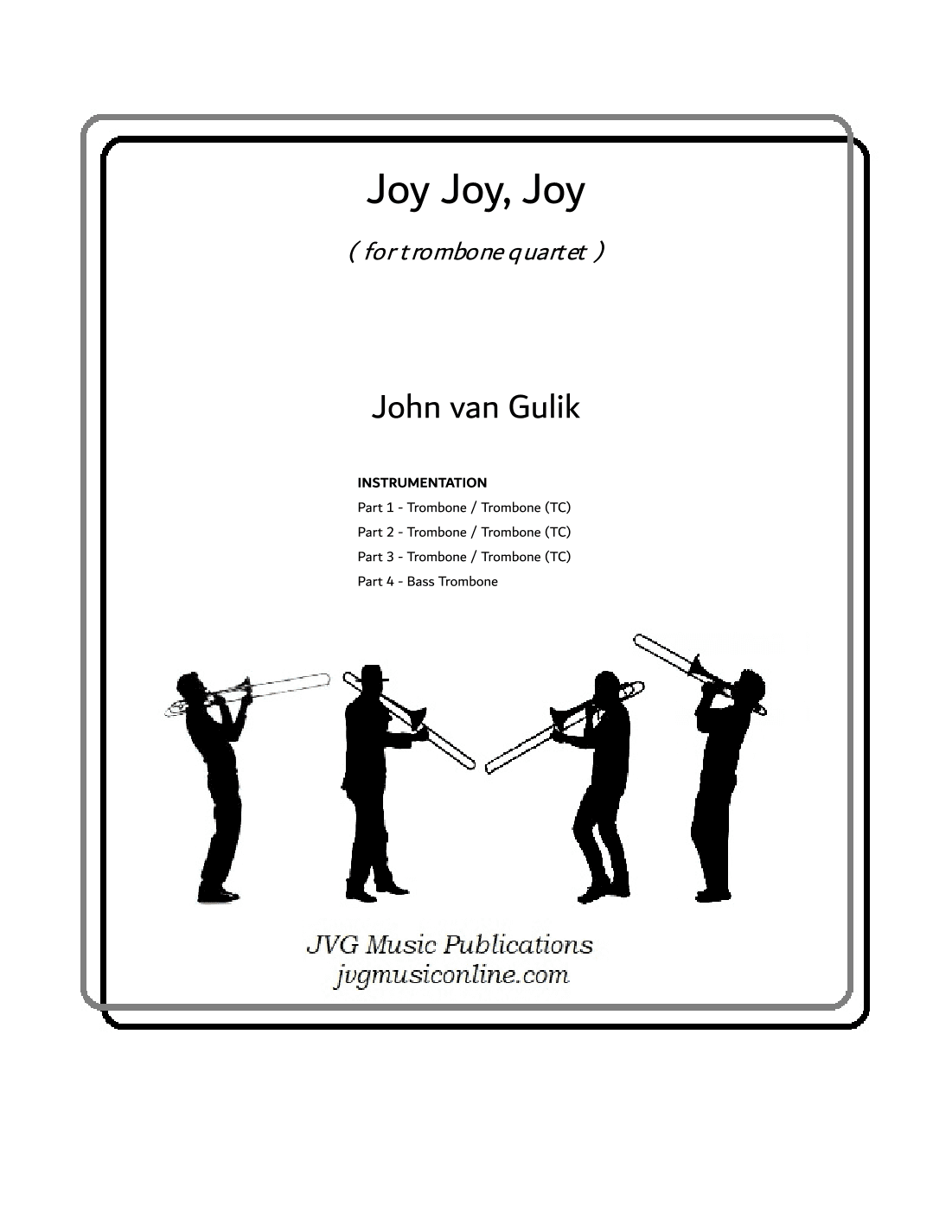 Joy, Joy, Joy - Trombone Quartet (arr. John van Gulik)