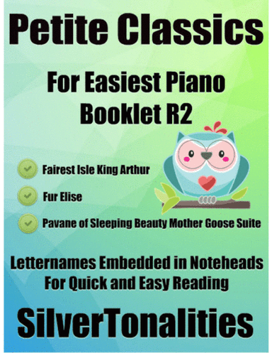 Petite Classics for Easiest Piano Booklet R2 (arr. SilverTonalities)