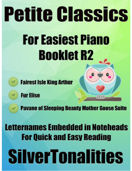 Petite Classics for Easiest Piano Booklet R2 (arr. SilverTonalities)