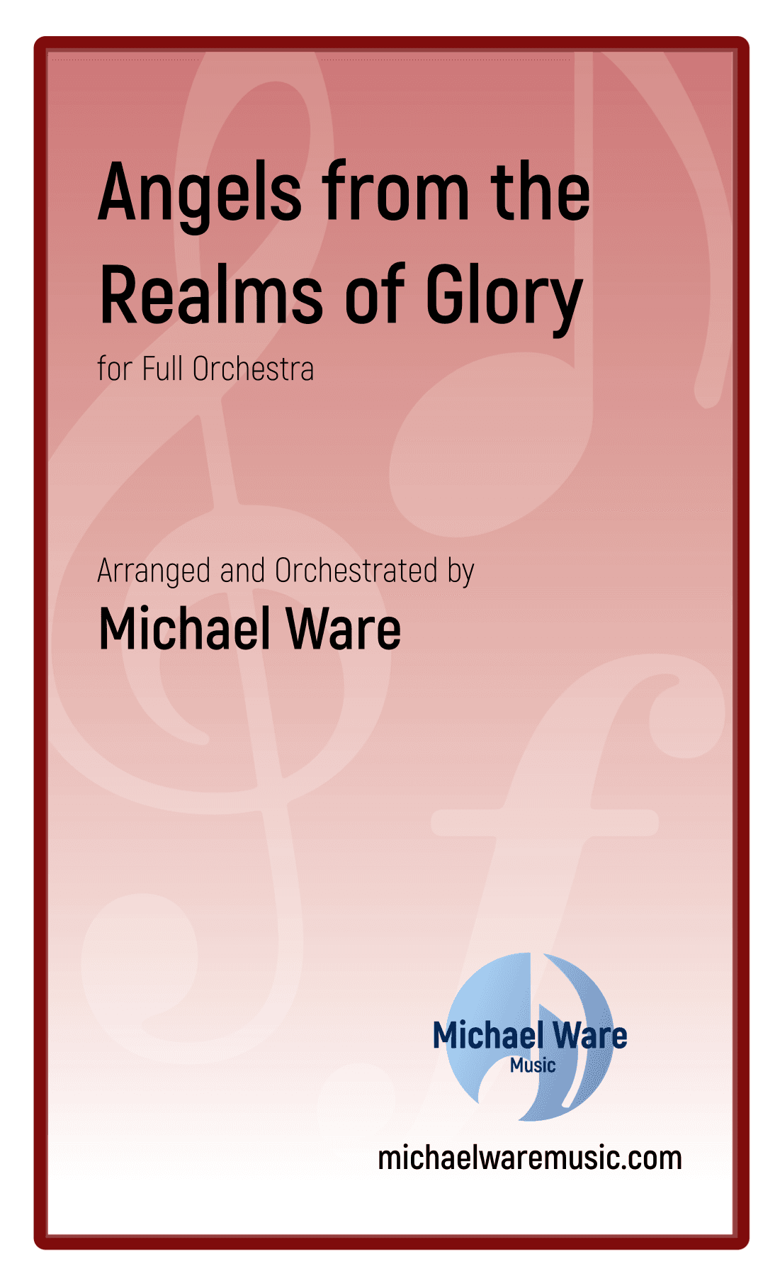 Angels from the Realms of Glory (Full Orchestra) (arr. Michael Ware)