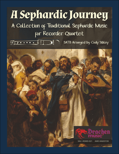 A Sephardic Journey - Six Arrangements of Traditional Sephardi Music for Recorder Quartet (arr. Cody Sibley)