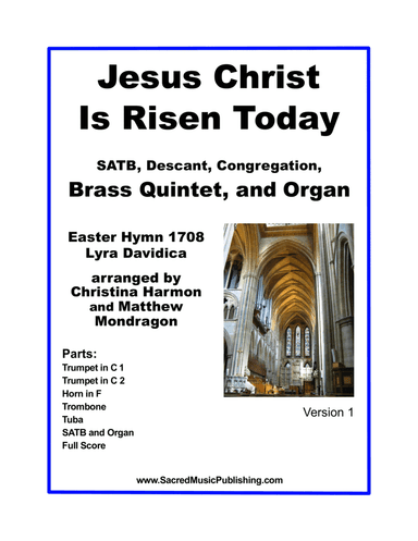 Jesus Christ Is Risen Today - SATB, Descant, Congregation, Brass Quartet, and Organ. (arr. Christina Harmon, Matthew Mondragon)