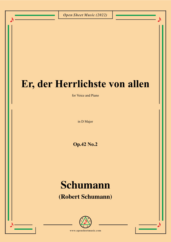 Schumann-Er,der Herrlichste von allen,Op.42 No.2,in D Major (arr. OSM Press)