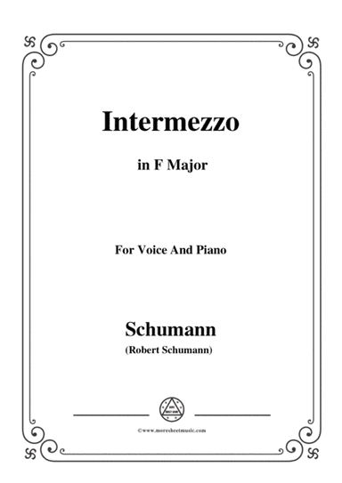 Schumann-Intermezzo,in F Major,for Voice and Piano (arr. MSM)