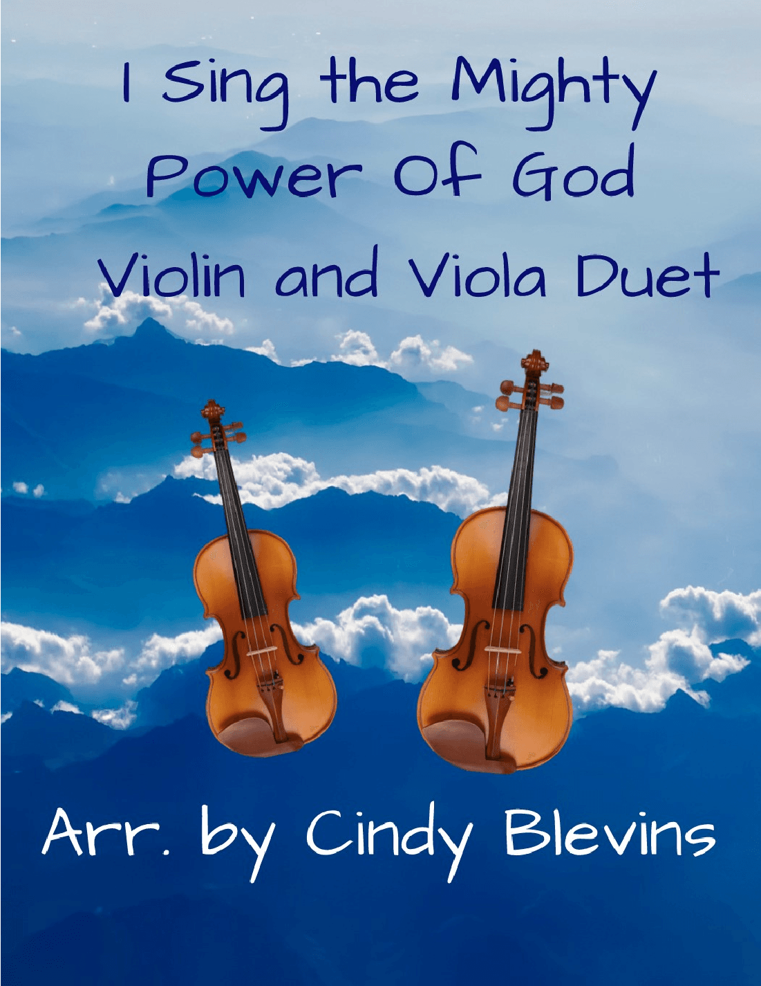 I Sing the Mighty Power Of God, for Violin and Viola Duet (arr. Cindy Blevins)