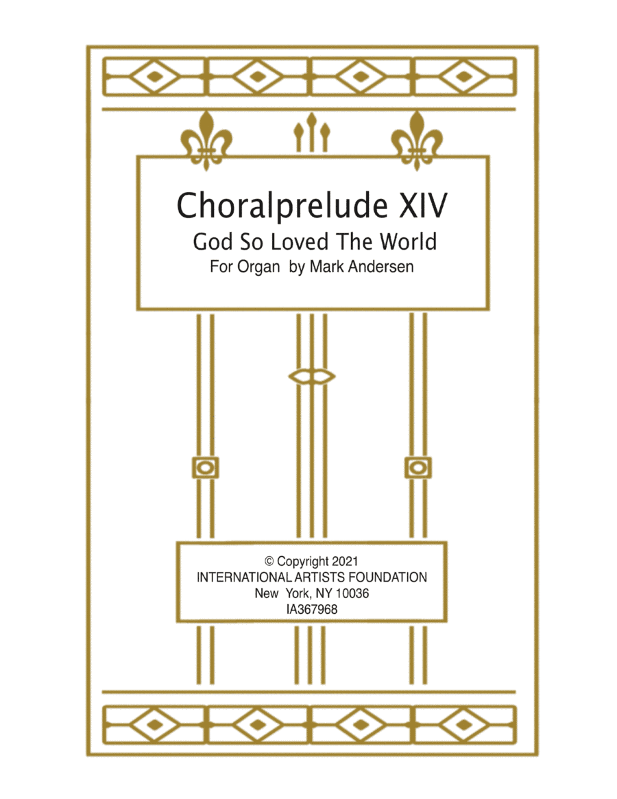 Choralprelude XIV God So Loved the World for solo organ by Mark Andersen
