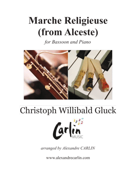Marche Religieuse (from Alceste) by Gluck - Arranged for Bassoon and Piano (arr. Alexandre CARLIN)