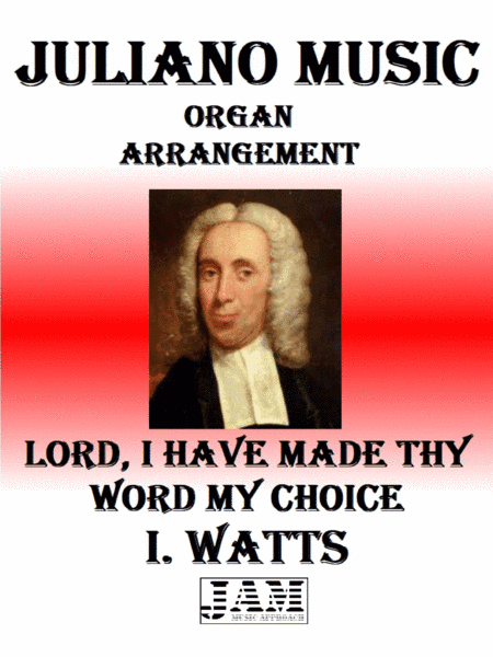 LORD, I HAVE MADE THY WORD MY CHOICE - I. WATTS (HYMN - EASY ORGAN) (arr. Juliano Music)