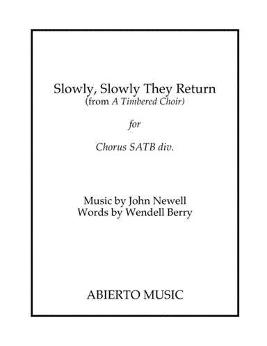 Slowly, Slowly They Return