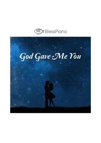 God Gave Me You (arr. BlessPiano)