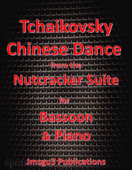 Tchaikovsky: Chinese Dance from Nutcracker Suite for Bassoon & Piano (arr. James M. Guthrie, ASCAP)