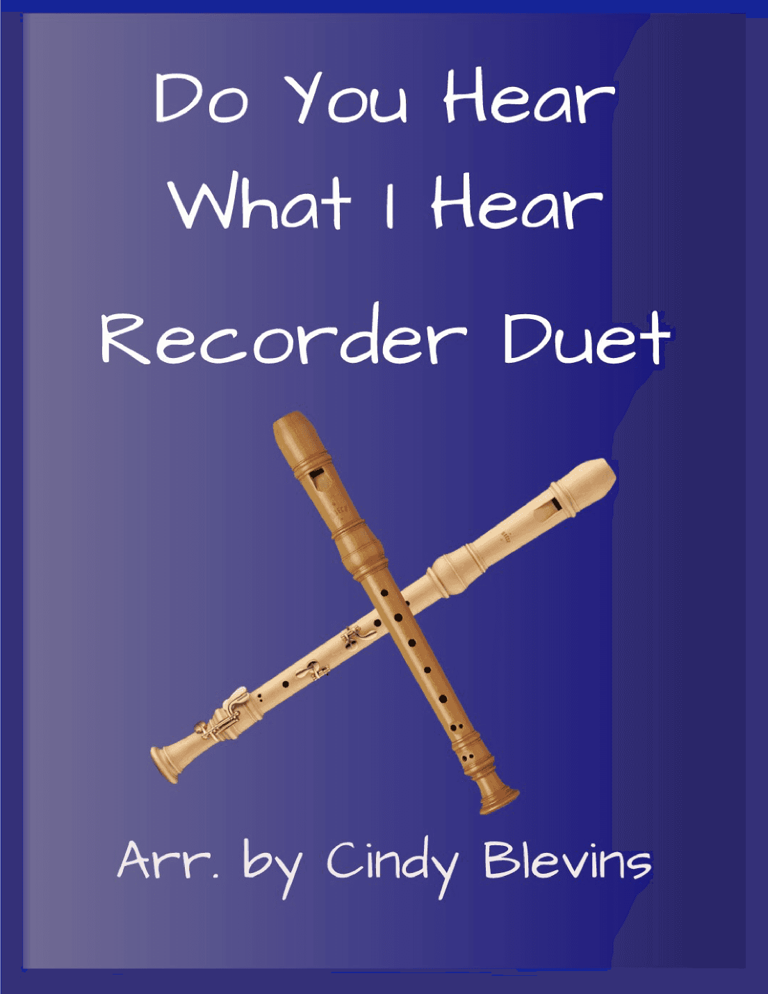 Do You Hear What I Hear (arr. Cindy Blevins)