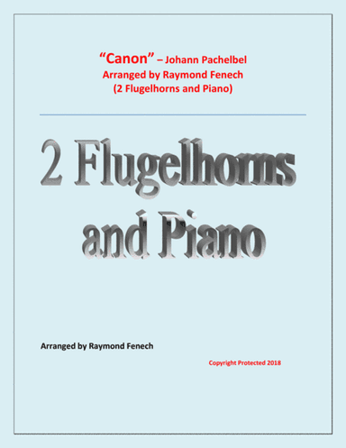 Canon - Johann Pachebel - 2 Flugelhorns and Piano - Intermediate/Advanced Intermediate level (arr. Raymond Fenech)
