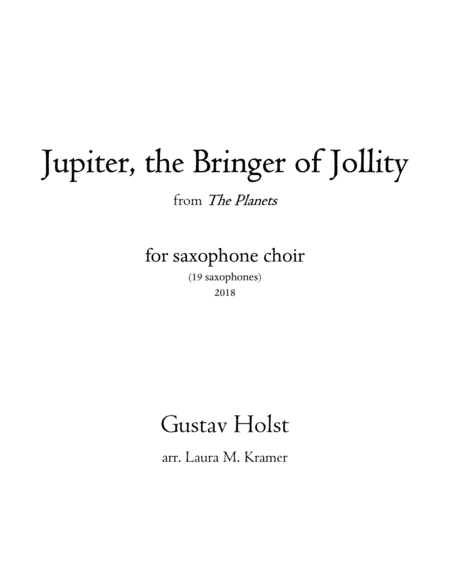 Jupiter, the Bringer of Jollity, for saxophone choir (arr. Laura M. Kramer)