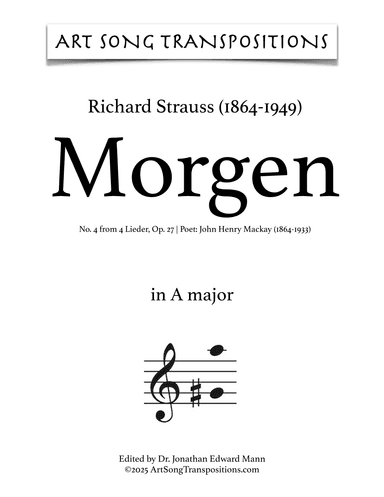 STRAUSS: Morgen, Op. 27 no. 4 (in 10 keys: A, A-flat, G, G-flat, F, E, E-flat, D, D-flat, C major) (arr. ArtSongTranspositions.com)