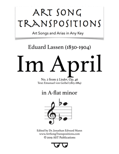 LASSEN: Im April, Op. 46 no. 2 (transposed to A-flat minor) (arr. ArtSongTranspositions.com)