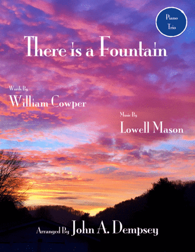 There is a Fountain (Piano Trio): Violin, Cello and Piano (arr. John A. Dempsey)