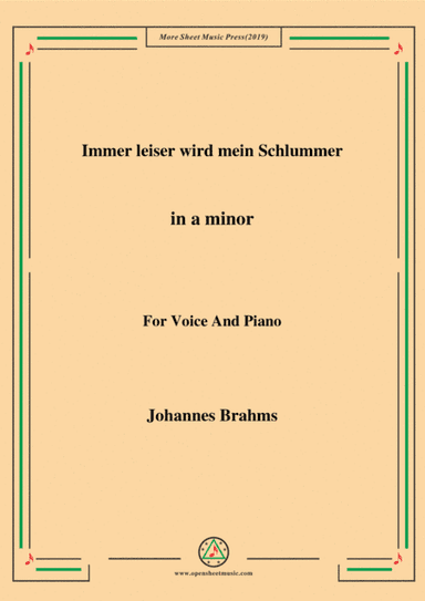 Brahms-Immer leiser wird mein Schlummer in a minor,for voice and piano (arr. MSM)