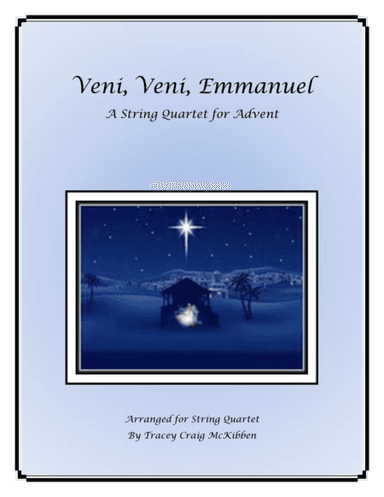 Veni, Veni, Emmanuel for String Quartet (arr. Tracey Craig McKibben)