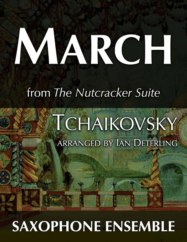 March from "The Nutcracker Suite" (arr. Ian Deterling)