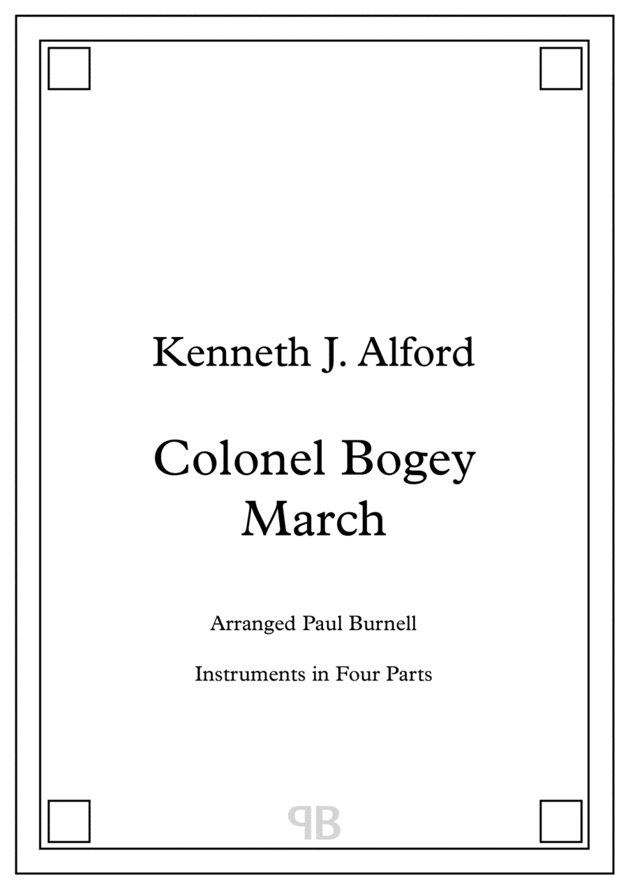 Colonel Bogey March, arranged for instruments in four parts (arr. Paul Burnell)