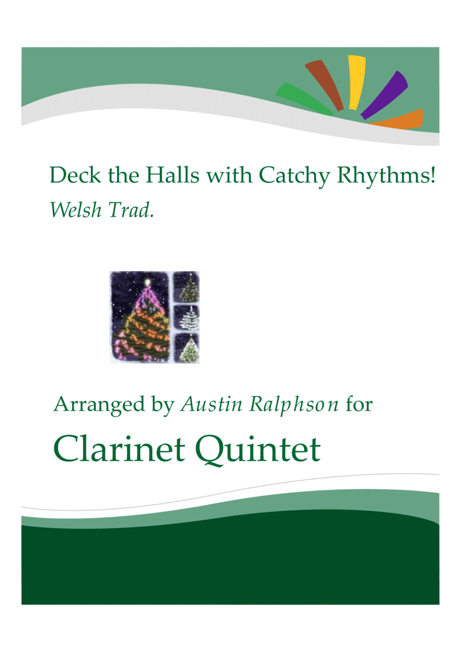 Deck The Halls With Catchy Rhythms! - clarinet quintet (arr. Austin Ralphson)