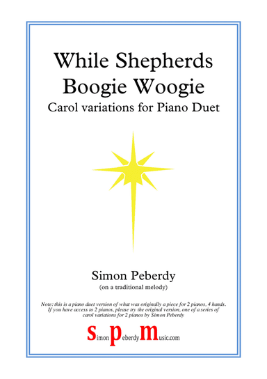 While Shepherds Boogie Woogie, fun Christmas Carol Variations for piano duet Arr. Simon Peberdy (arr. Simon Peberdy)