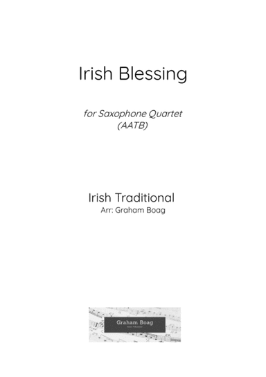 Irish Blessing for Saxophone Quartet (arr. Graham Boag)