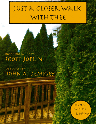 Just a Closer Walk with Thee / Solace (Trio for Flute, Violin and Piano) (arr. John A. Dempsey)