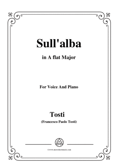 Tosti-Sull'alba in A flat Major,for Voice and Piano (arr. MSM)