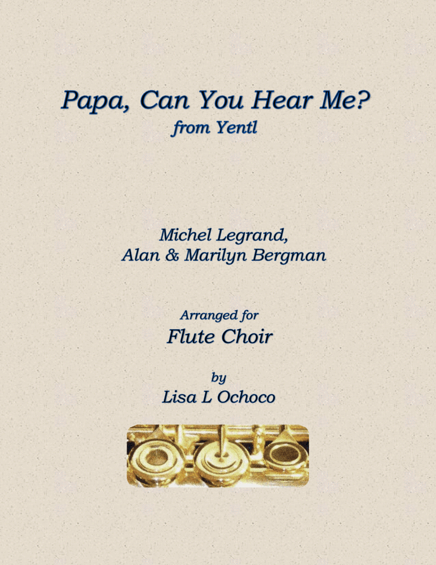 Papa, Can You Hear Me? (arr. Lisa L Ochoco)