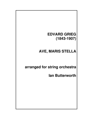 GRIEG Ave, Maris Stella for string orchestra (arr. Ian Butterworth)